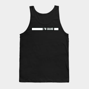 I'm grand ! And you? :) Tank Top